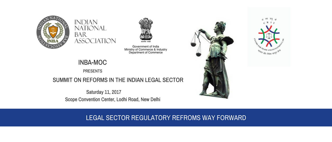 INBA & MINISTRY OF COMMERCE & INDUSTRY PRESENTS INBA NATIONAL LEADERSHIP SUMMIT ON REFORMS IN THE INDIAN LEGAL SECTOR