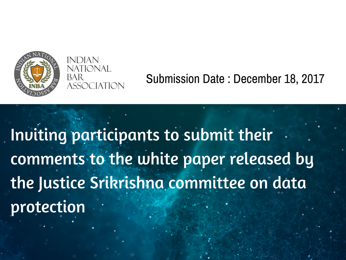 Inviting participants to submit their comments to the white paper released by the Justice Srikrishna committee on data protection