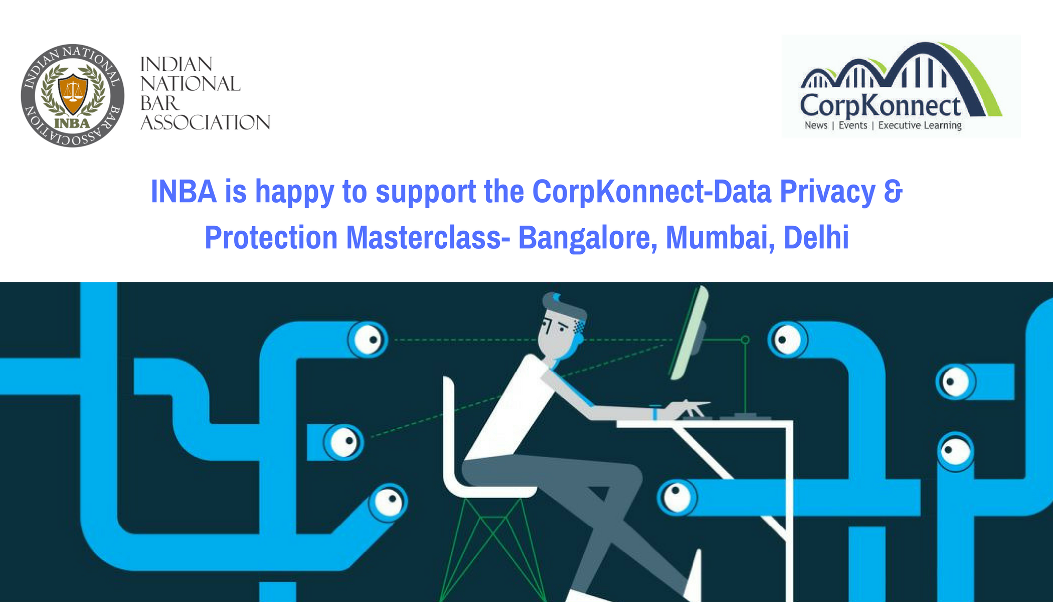 INBA is happy to support the CorpKonnect-Data Privacy & Protection Masterclass- Bangalore, Mumbai, Delhi