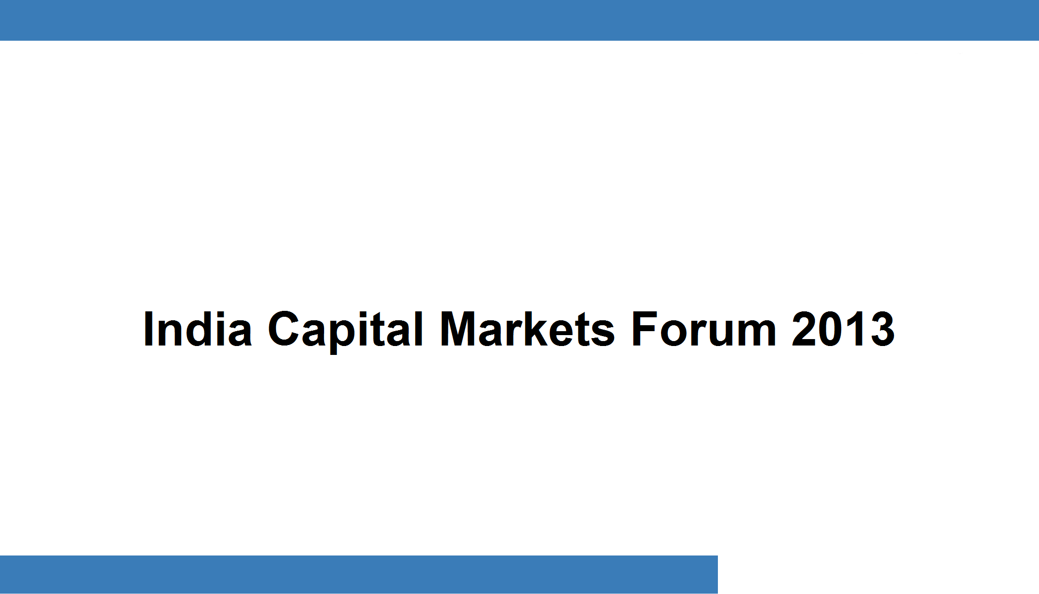 India Capital Markets Forum 2013