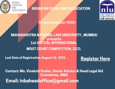 INBA In Association With MNLU, Mumbai Organizing 1st Virtual International Moot Court Competition, from 27th- 29th August 2021. Last Date For Registration 10 July, 2021